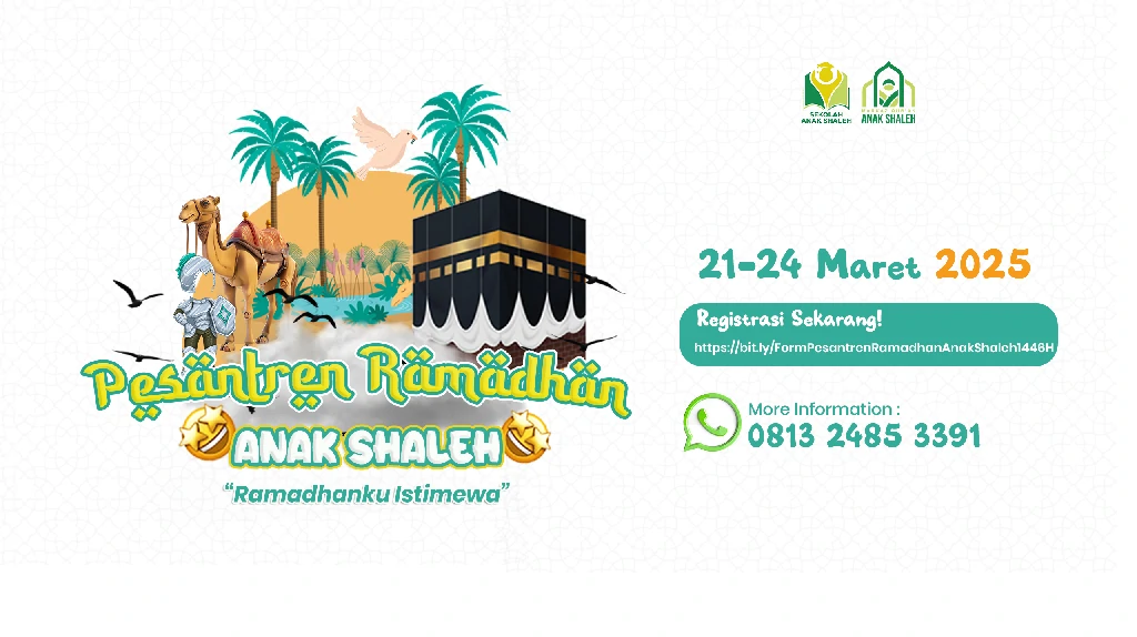 COMING SOON: Pesantren Ramadan 1446 H/2025 H Markaz Qur’an Anak Shaleh